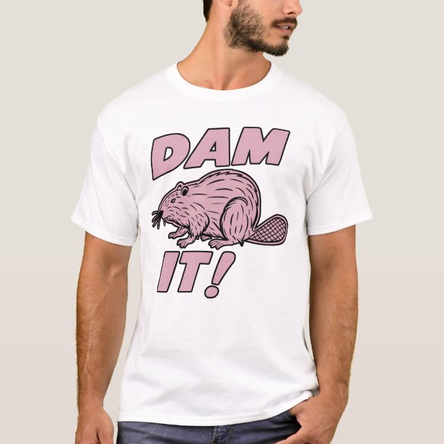 Sarcastic funny beaver T-Shirt (Front)