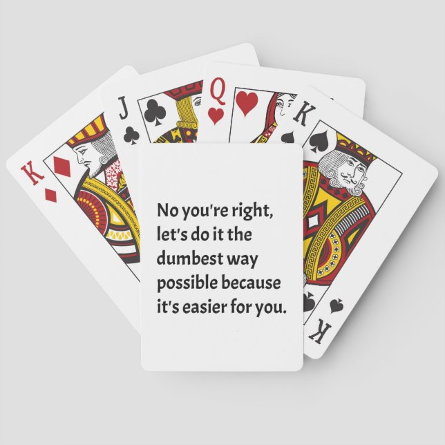 Sarcastic Funny Dumb Humour Playing Cards (Back)
