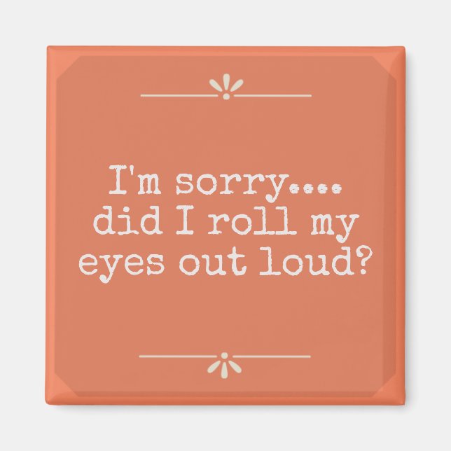 Sarcastic Funny Eye Roll Magnet (Front)