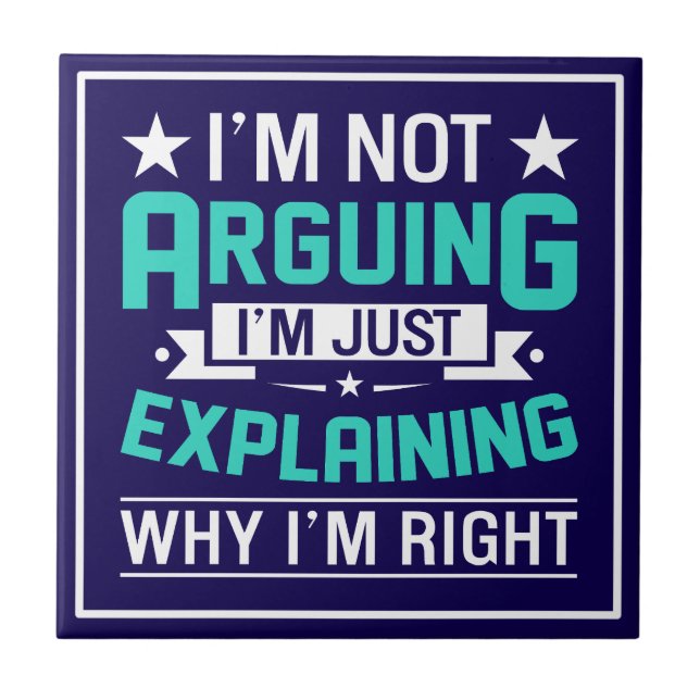 Sarcastic Funny Quote Design Ceramic Tile (Front)