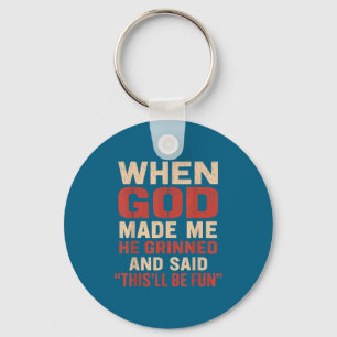 Sarcastic funny when god made me men dad father gr key ring