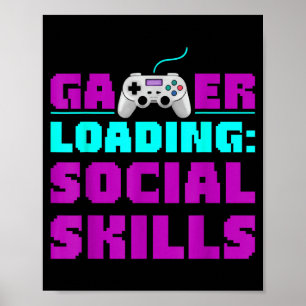 Sarcastic Gamer Loading Social Skills Funny Video Poster