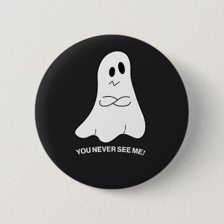 Sarcastic Ghost Button – You Never See Me