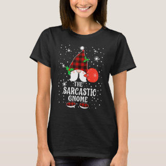 Sarcastic Gnome Buffalo Plaid Matching Family Chri T-Shirt