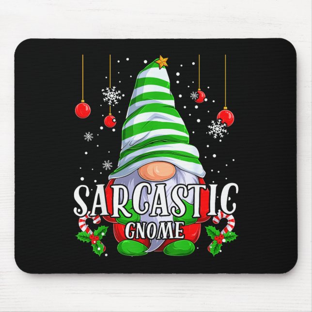 Sarcastic Gnome Christmas Pajamas Matching Family  Mouse Pad (Front)
