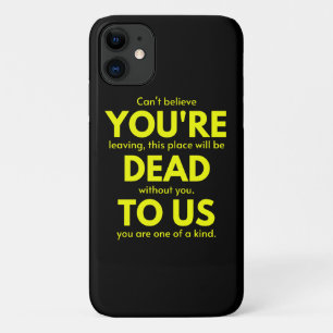 Sarcastic Goodbye , You are Dead to Us, Coworker iPhone 11 Case