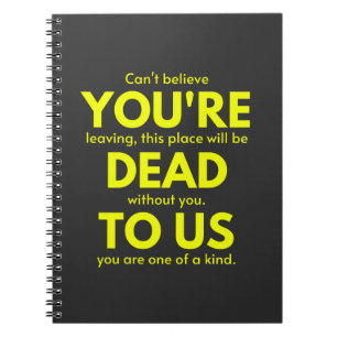 Sarcastic Goodbye , You are Dead to Us, Coworker Notebook