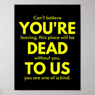 Sarcastic Goodbye , You are Dead to Us, Coworker Poster