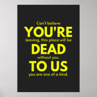 Sarcastic Goodbye , You are Dead to Us, Coworker