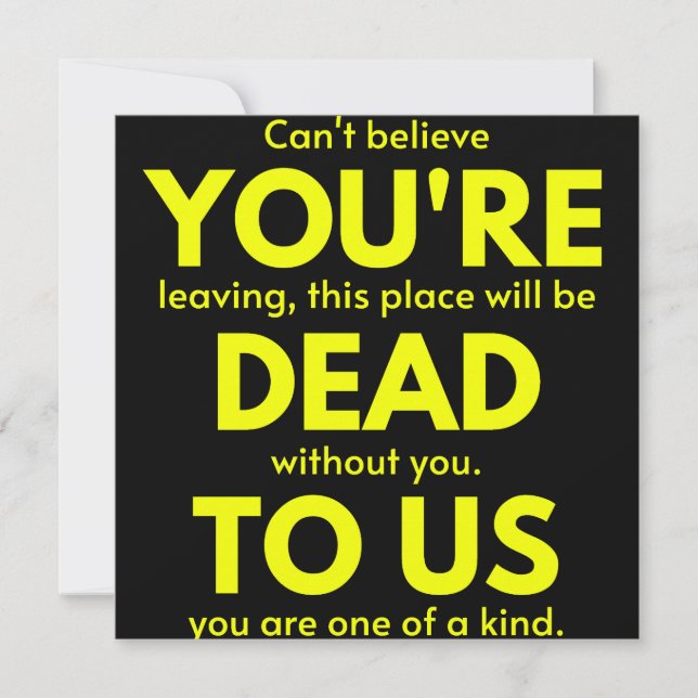 Sarcastic Goodbye , You are Dead to Us, Coworker Save The Date (Front)