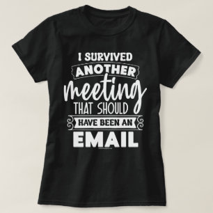 Sarcastic Graphic Tee - Funny Survived Meet Shirt