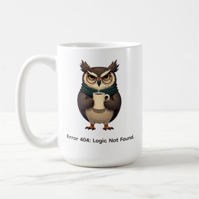 Sarcastic Grumpy Owl "Error 404 Logic Not Found" F Coffee Mug (Left)