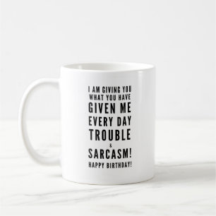 Sarcastic Happy Birthday Wishes for best friends Coffee Mug