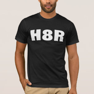 Sarcastic humour H8R T-Shirt