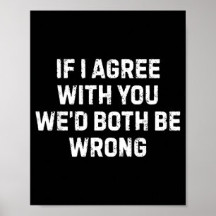 Sarcastic Humour Quotes Art For Men Women Funny Poster