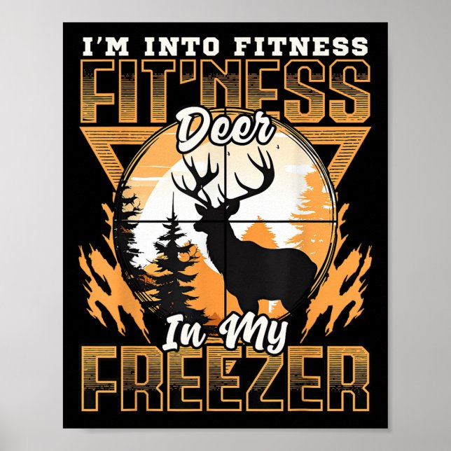 Sarcastic Hunting Funny Im Into Fitness Deer In My Poster (Front)