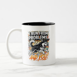 Sarcastic Husky I Run From Problems Funny Meme Two-Tone Coffee Mug