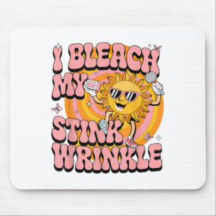 Sarcastic I Bleach My Stink Wrinkle Funny Gag Adul Mouse Pad