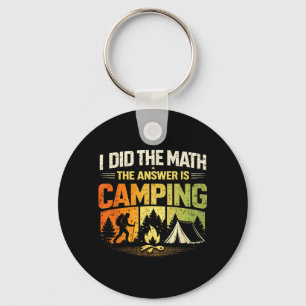 Sarcastic I Did The Math Answer is Camping Funny Key Ring