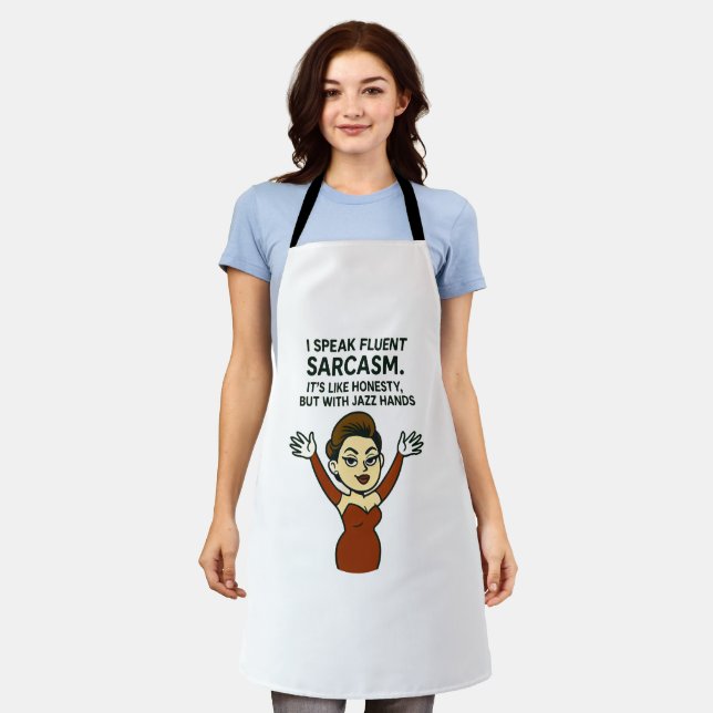 Sarcastic I Speak Fluent Sarcasm , Jazz hands Apro Apron (Worn)