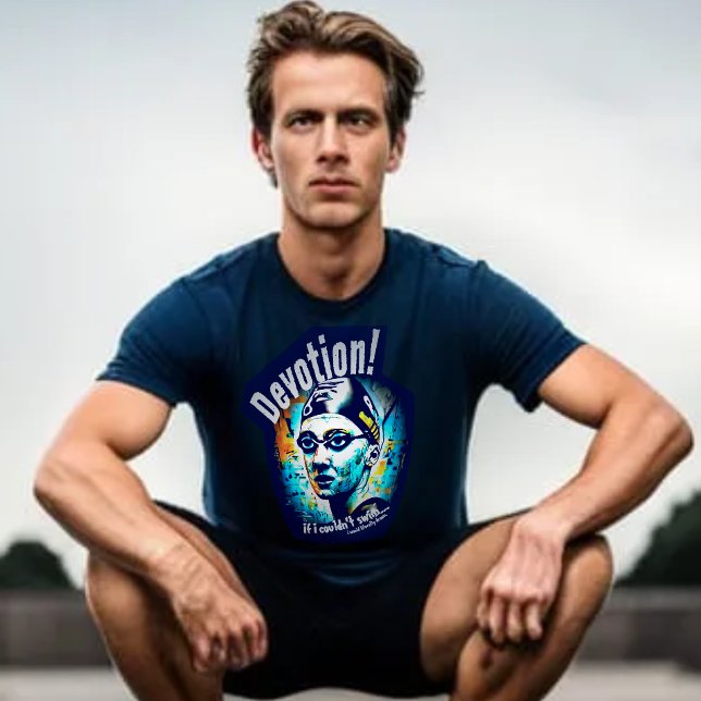 Sarcastic Inspiration T-Shirt ("If I couldn't swim I would literally drown!")