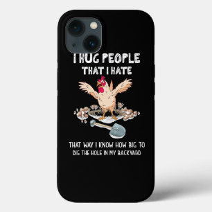 Sarcastic Introvert Crazy Chicken I Hug People Tha iPhone 13 Case