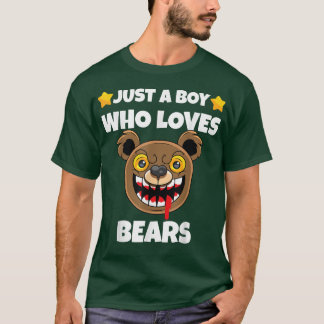 Sarcastic Just A boy Who Loves Bears Addict Meme L T-Shirt