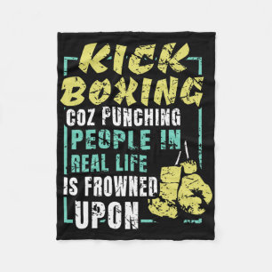 Sarcastic Kickboxing Sports Gift For Any Kickboxer Fleece Blanket