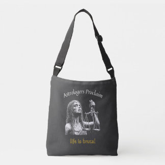 Sarcastic Libra Horoscope – Life Is Brutal Crossbody Bag