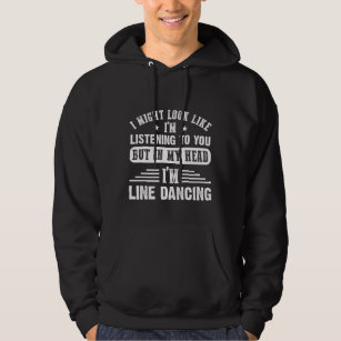 Sarcastic Line Dancing Quote for Line Dancer Hoodie