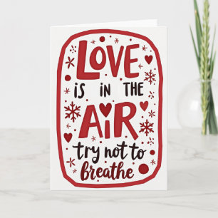 Sarcastic Love Is In The Air Card
