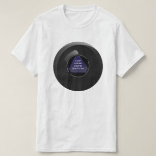 Sarcastic Magic 8 Ball T-Shirt