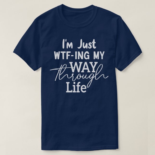 Sarcastic Mum Wife Funny Cute Ladies Way through L T-Shirt (Design Front)