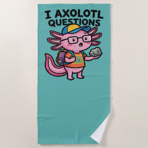 Sarcastic Nerd Axolotl I Axolotl Questions Meme Beach Towel