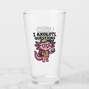 Sarcastic Nerd Axolotl I Axolotl Questions Meme Glass