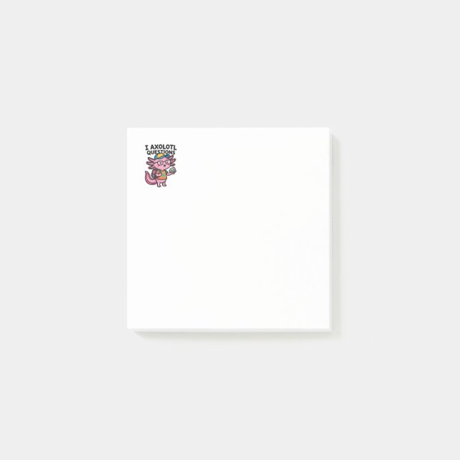 Sarcastic Nerd Axolotl I Axolotl Questions Meme Post-it Notes (Front)