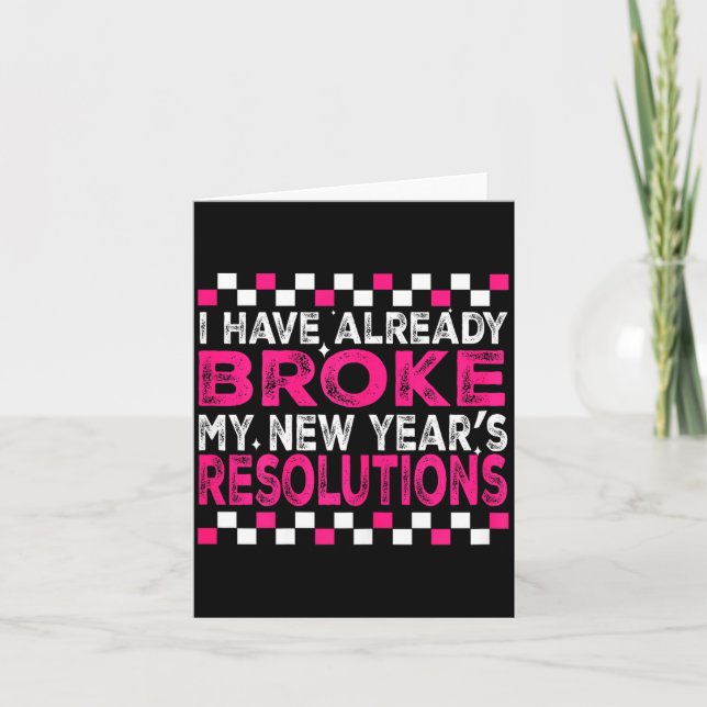 Sarcastic New Year 2026 Quote Already Broke Resolu Card (Front)