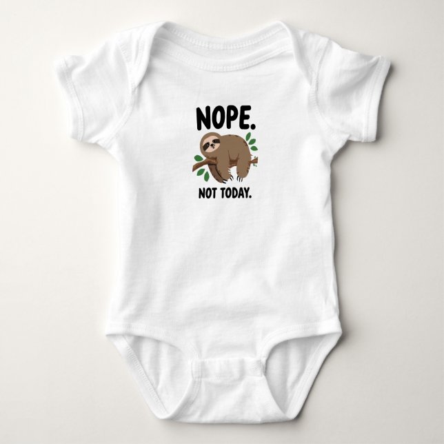 Sarcastic "Nope. Not Today." Sloth Baby Bodysuit (Front)