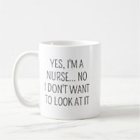 Sarcastic Nurse Humour Coffee Mug | Funny Nurse Sa