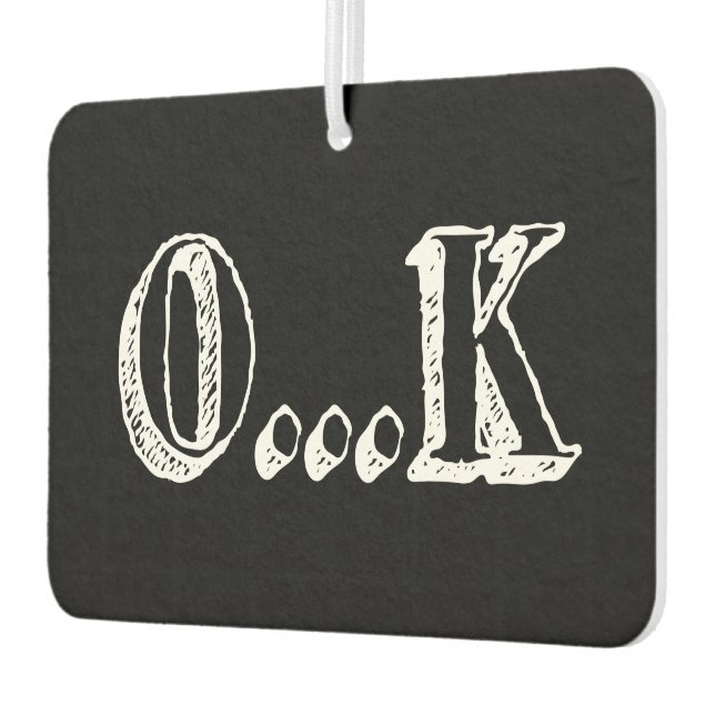 Sarcastic OK Car Air Freshener (Left)