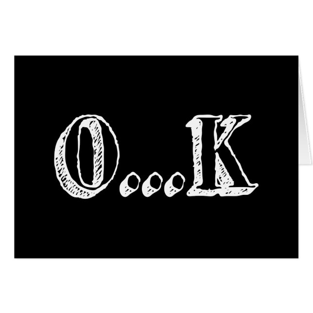 Sarcastic OK Greeting Card (Front Horizontal)