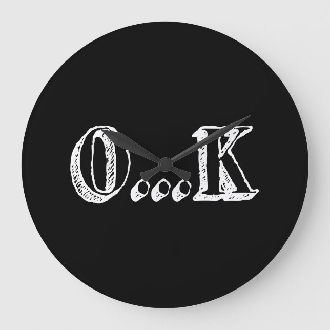 Sarcastic OK Large Clock (Front)