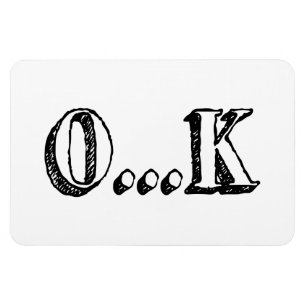 Sarcastic OK Magnet