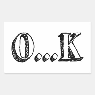 Sarcastic OK Rectangular Sticker
