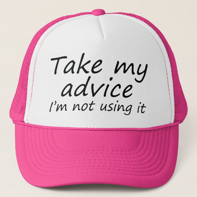 Sarcastic one liner advice joke hilarious gift trucker hat (Front)
