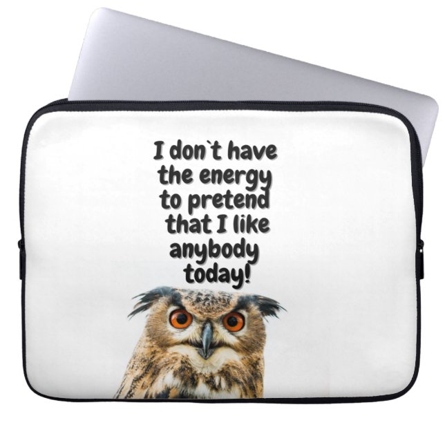 Sarcastic Owl funny quote Laptop Sleeve (Front)