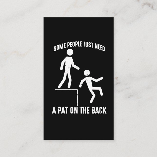Sarcastic People Offensive Quote Pat On The Back Business Card (Front)