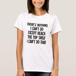 Sarcastic Petite Humour Reach The Top Shelf