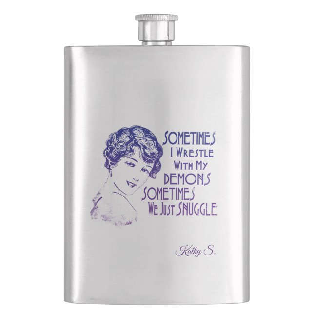 Sarcastic Phrase Sometimes I Wrestle With Demons Hip Flask (Front)