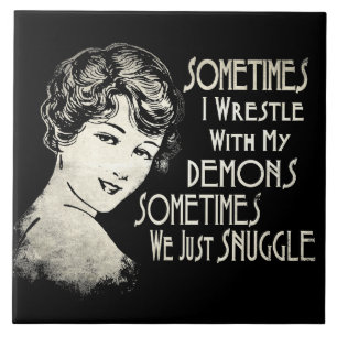 Sarcastic Phrase Womens Meme Sometimes I Wrestle  Ceramic Tile